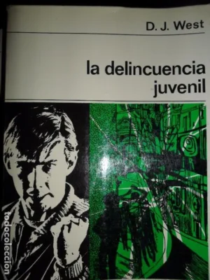 la delincuencia juvenil, D.J. West, ed. Labor