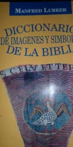 Diccionario de imágenes y símbolos de la Biblia, Manfred Lurker, ed. El Almendro, 1994