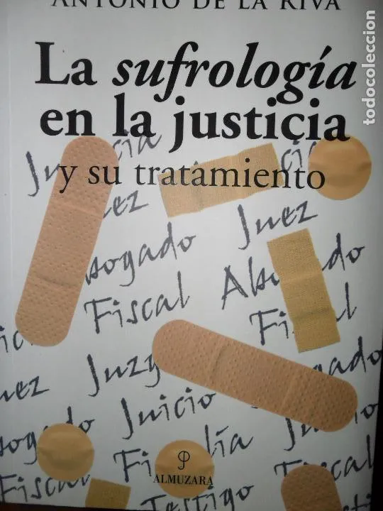 la sufrología en la justicia y su tratamiento, Antonio de la Riva, ed. Almuzara la sufrología en la justicia y su tratamiento, Antonio de la Riva, ed. Almuzara