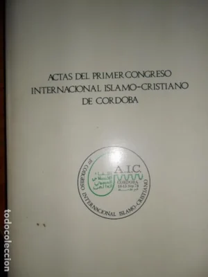 Actas del primer congreso internacional Islamo-cristiano de Córdoba, VVAA, 1974