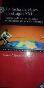 La lucha de clases en el siglo XXI, Manuel Funes Robert, ed. ESIC La lucha de clases en el siglo XXI, Manuel Funes Robert, ed. ESIC