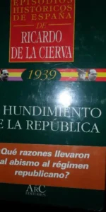El hundimiento de la República, Ricardo de la Cierva, ed. ARC, precintado