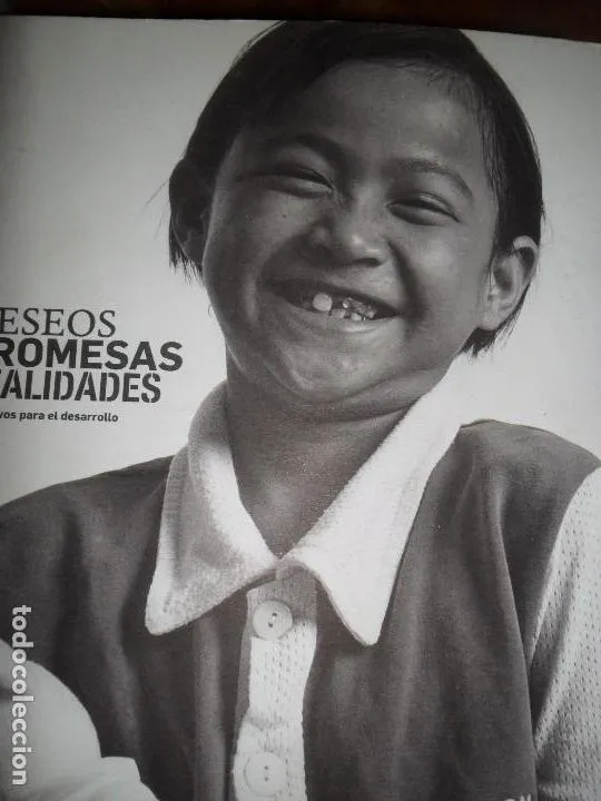Deseos, promesas, realidades, 8 objetivos para el desarrollo Deseos, promesas, realidades, 8 objetivos para el desarrollo
