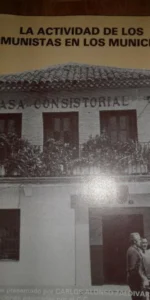 La actividad de los comunistas en los municipios, propaganda del PCE