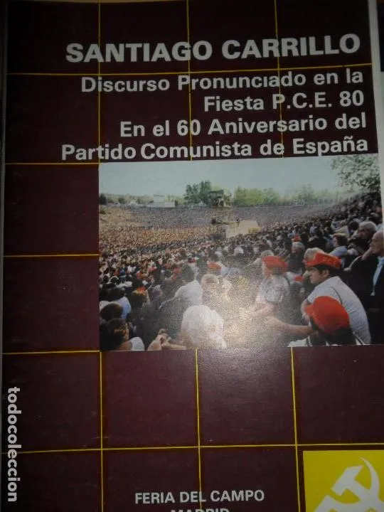 Santiago Carrillo, Discurso pronunciado en la fiesta de PCE en el 60 aniversario, 1980 Santiago Carrillo, Discurso pronunciado en la fiesta de PCE en el 60 aniversario, 1980