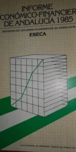 Informe económico-financiero de Andalucía, 1985, ed. Monte de Piedad de Granada Informe económico-financiero de Andalucía, 1985, ed. Monte de Piedad de Granada