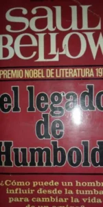 El legado de Humboldt, Saul Below, ed. plaza y Janés El legado de Humboldt, Saul Below, ed. plaza y Janés