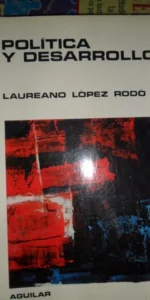 Política y desarrollo, Laureano López Rodó, ed. Aguilar