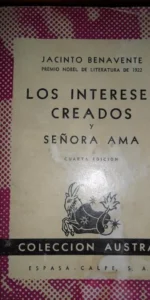 Los intereses creados y Señora ama, Jacinto Benavente, colección Austral