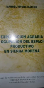 Explotación agraria y ocupación del espacio productivo en Sierra Morena