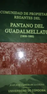 Comunidad de propietarios regantes del Pantano del Guadalmellato (1908-1985), U. de Córdoba