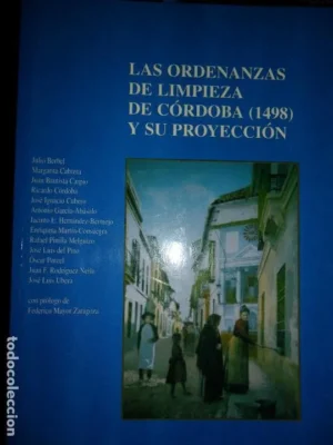 las ordenanzas de limpieza de Córdoba (1498) y su proyección, VVAA, ed. Ayuntamiento de Córdoba