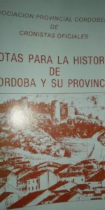 Notas para la historia de Córdoba y su provincia, Córdoba 1986, ed. Asociación de Cronistas