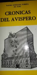 Crónicas del avispero, Rafael González Zubieta, ed. El Almendro