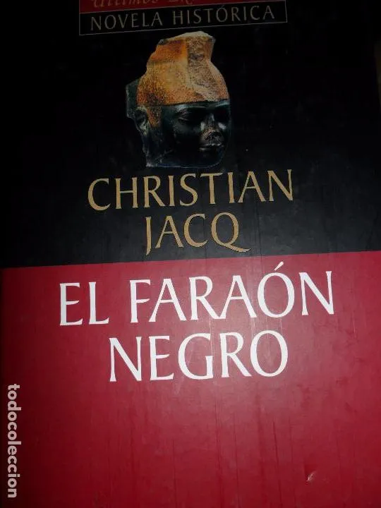 El faraón negro, Christian Jacq, ed. Planeta deAgostini El faraón negro, Christian Jacq, ed. Planeta deAgostini