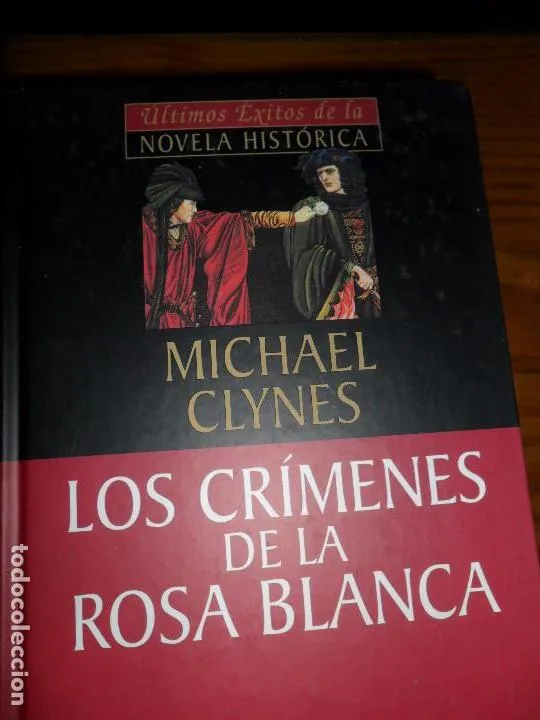 Los crímenes de la Rosa blanca, Michael Clynes, ed. Planeta de Agostini Los crímenes de la Rosa blanca, Michael Clynes, ed. Planeta de Agostini