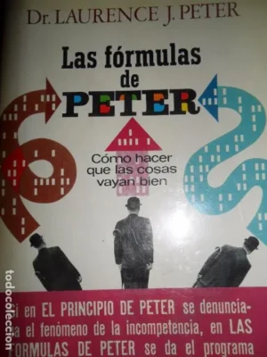Las fórmulas de Peter, Laurence J. Peter, ed. Plaza y Janés