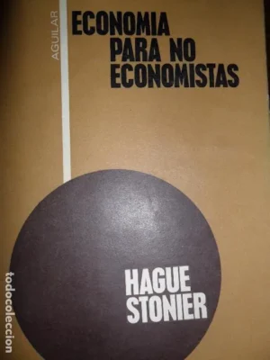 Economía para no economistas, Hague Stonier, ed. Aguilar