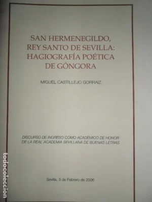 San Hermenegildo, Rey santo de Sevilla, Hagiográfía poética de Góngora, Miguel Castillejo