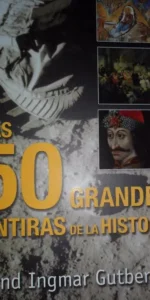 las 50 grandes mentiras de la historia, Bernd Ingmar Gutberlet, ed. Tempus