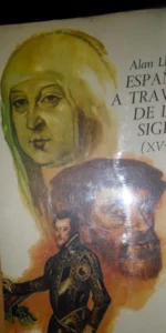 España a través de los siglos (XV-XX), Alan Lloyd, ed. Plaza y Janés