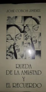 Rueda de la amistad y el recuerdo, José Cobos Jiménez, Montilla, 1983 Rueda de la amistad y el recuerdo, José Cobos Jiménez, Montilla, 1983