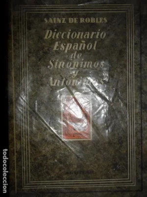 Diccinario español de sinónimos y antónimos, Sáinz de Robles, ed. Aguilar