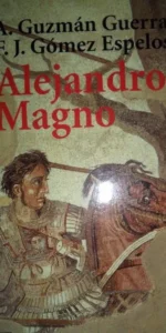 Alejandro Magno, Guzmán Guerra, Gómez Espelosín, ed. Alianza