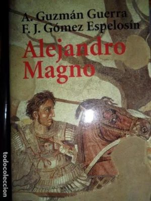 Alejandro Magno, Guzmán Guerra, Gómez Espelosín, ed. Alianza