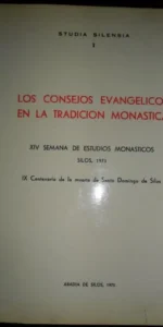 Los consejos evangélicos en la tradición monástica, Studia Silensia I, Abadía de Silos, 1976 Los consejos evangélicos en la tradición monástica, Studia Silensia I, Abadía de Silos, 1976