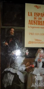 La España de los Austrias, Emili Sola Castaño, ed. Anaya, precintado