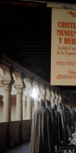 Cristianos, musulmanes y hebreos, la difícil convivencia de la España medieval
