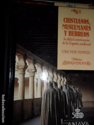 Cristianos, musulmanes y hebreos, la difícil convivencia de la España medieval