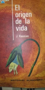 El origen de la vida, J. Keosian, ed. Alhambra