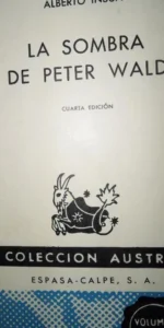 La sombra de peter Wald, Alberto Insúa, colección Austral