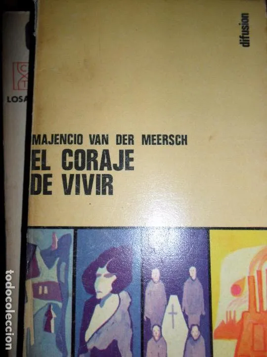 El coraje de vivir, Majencio Van der Meersch, ed. Difusión El coraje de vivir, Majencio Van der Meersch, ed. Difusión