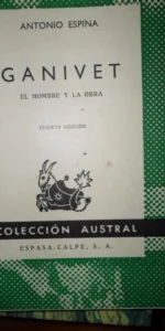 Ganivet, El hombre y la obra, Antonio Espina, colección Austral