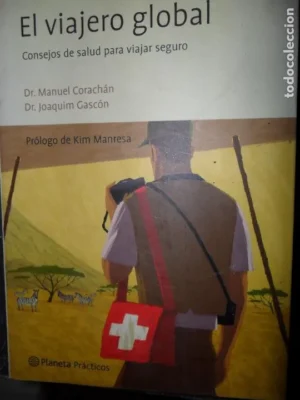 El viajero global, Consejos de salud para viajar seguro, Manuel Corachán y Joaquim Gascón, Planeta