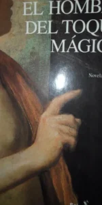 El Hombre Del Toque Magico