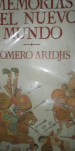 Memorias del nuevo mundo, Homero Aridjis, ed. Edhasa