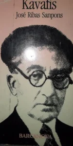 Kavafis, el autor y su obra, José Ribas Sanpons, ed. Barcanova