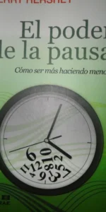 El poder de la pausa, Cómo ser más haciendo menos, ed. Sal Terrae