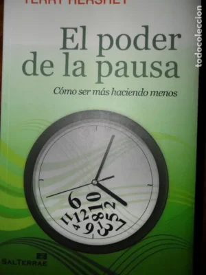 El poder de la pausa, Cómo ser más haciendo menos, ed. Sal Terrae