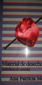 Material de desecho (mierda en el corazón)