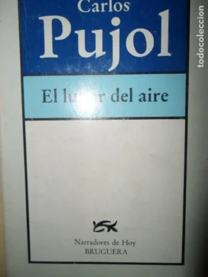 El lugar del aire, Carlos Pujol, ed. Bruguera