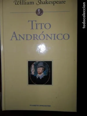 Tito Andrónico, William Shakespeare, ed. Planeta deAgostini