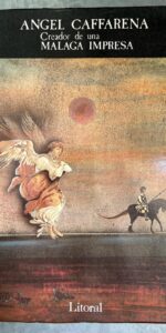 Ángel Caffarena Creador de una Málaga impresa