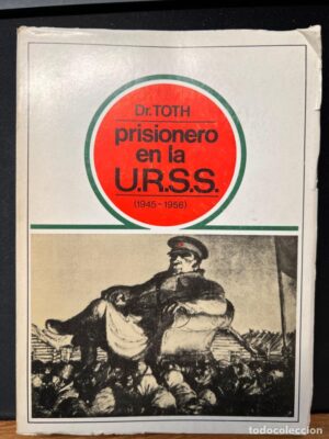 PRISIONERO EN LA URSS 1945-1956