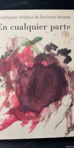 EN CUALQUIER PARTE. V Certamen Andaluz de Escritores Noveles