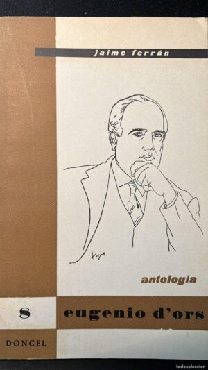 Antología, Eugenio D’Ors, Jaime Ferrán, Doncel